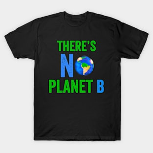 There is No Planet B T-Shirt